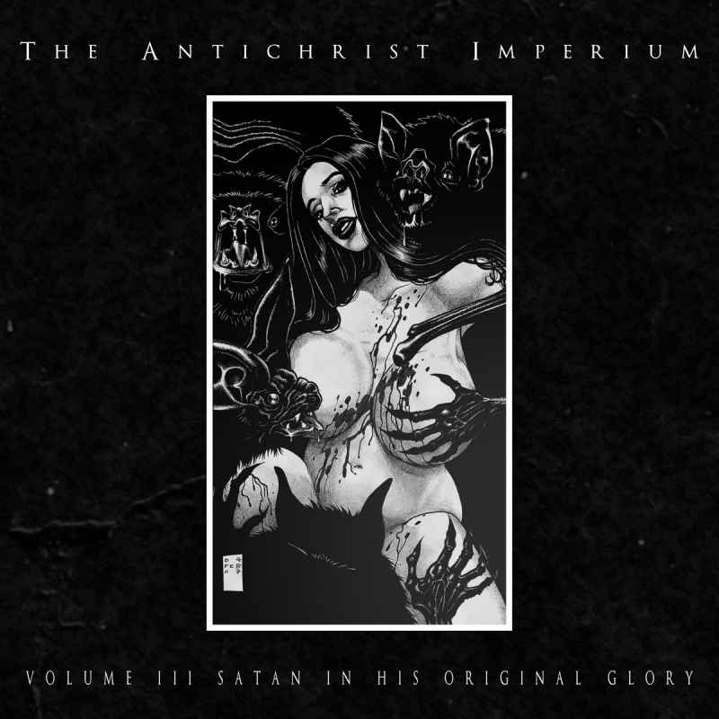 THE ANTICHRIST IMPERIUM - Volume III: Satan in His Original Glory DIGI